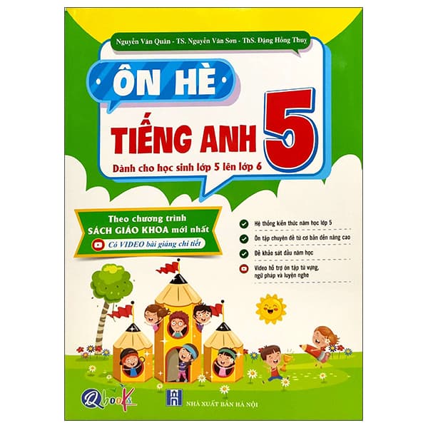 Sách Ôn Hè Tiếng Anh 5 - Dành Cho Học Sinh Lớp 5 Lên Lớp 6 - Nguyễn Văn Quân