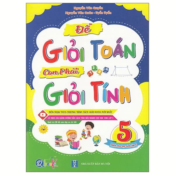 Sách Để Giỏi Toán Con Phải Giỏi Tính 5 - Nguyễn Văn Quyền