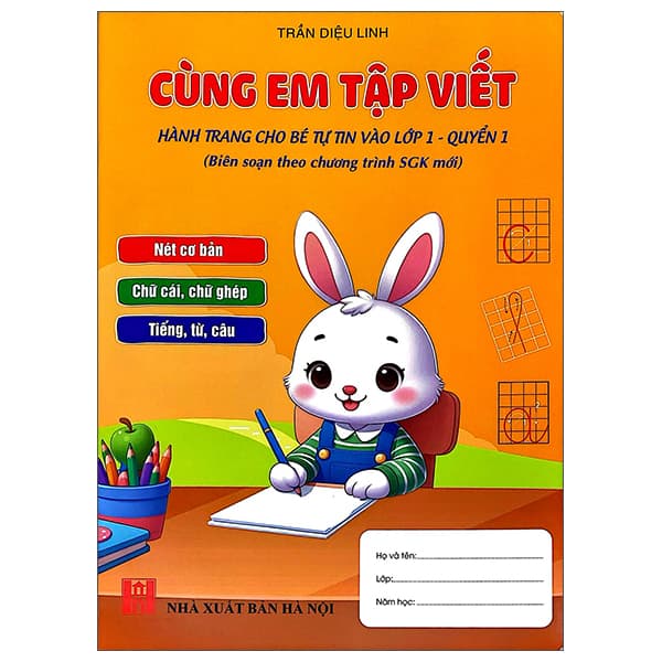 Sách Cùng Em Tập Viết - Hành Trang Cho Bé Vào Lớp 1 - Quyển 1 - Diệu Linh