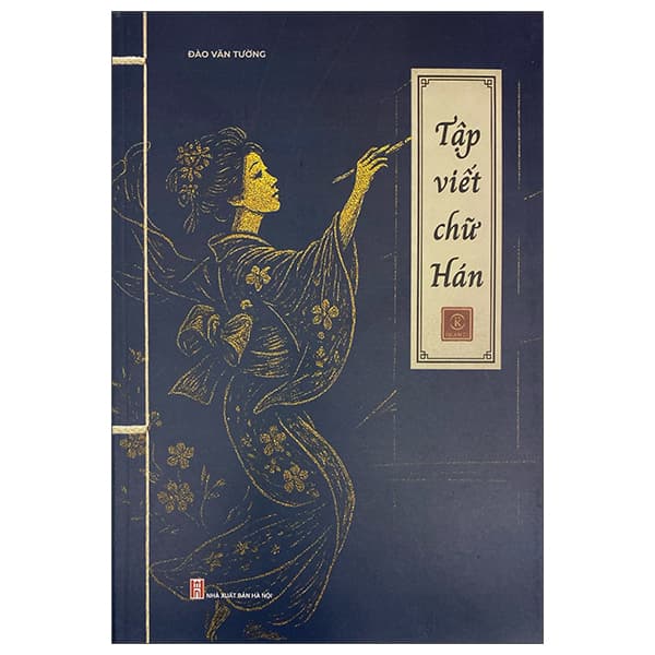 Sách Tập Viết Chữ Hán - Đào Văn Tường