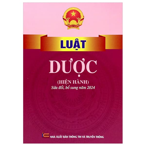 Sách Luật Dược (Hiện Hành) Sửa Đổi, Bổ Sung Năm 2024 - Quốc Hội