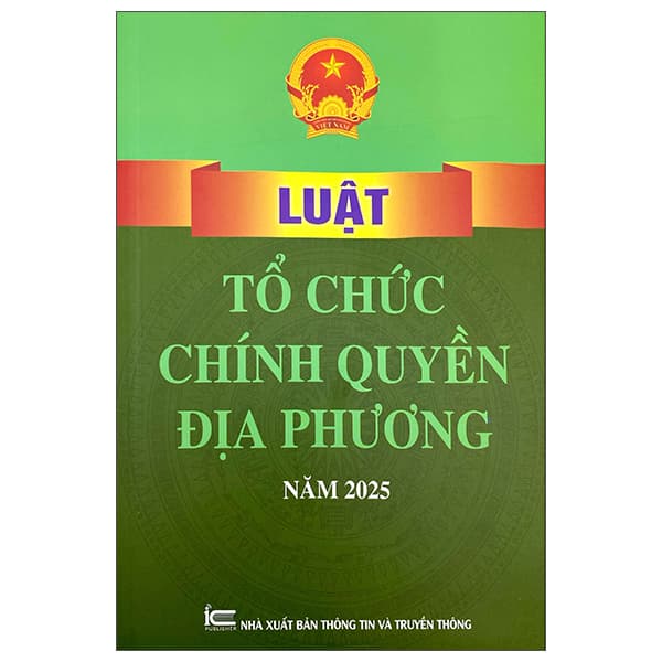 Sách Luật Tổ Chức Chính Quyền Địa Phương Năm 2025 - Quốc Nam