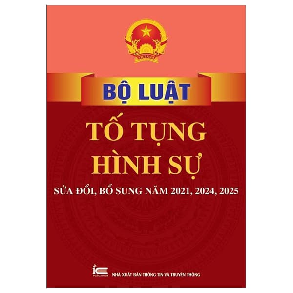 Sách Bộ Luật Tố Tụng Hình Sự (Sửa Đổi, Bổ Sung Năm 2021, 2024, 2025 - Quốc Hội