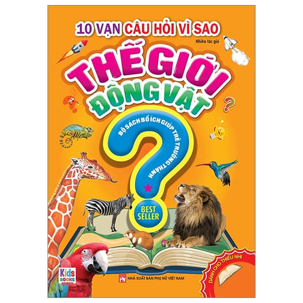 Sách 10 Vạn Câu Hỏi Vì Sao - Thế Giới Động Vật