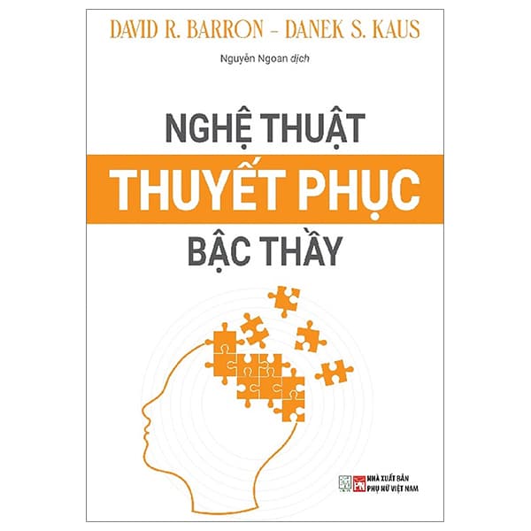 Sách Nghệ Thuật Thuyết Phục Bậc Thầy - David R. Barron
