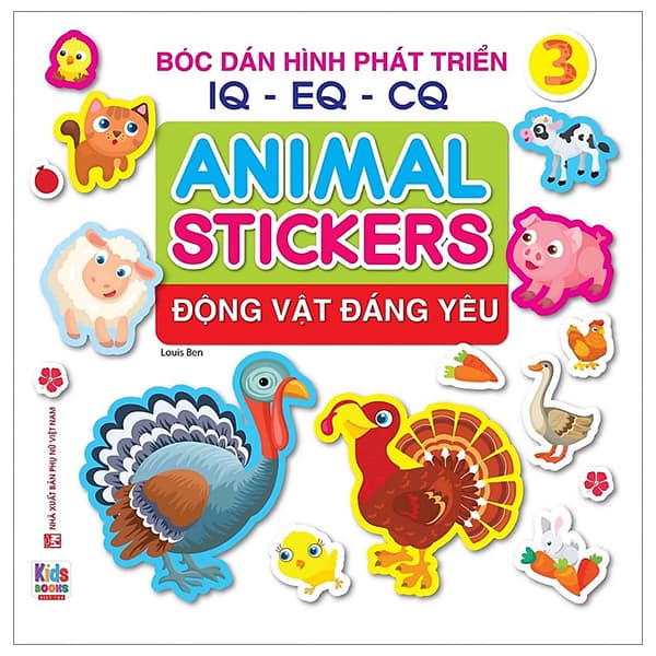 Sách Bóc Dán Hình Phát Triển IQ-EQ-CQ - Animal Sticker - Động Vật Đáng Y� - Ben Renshaw