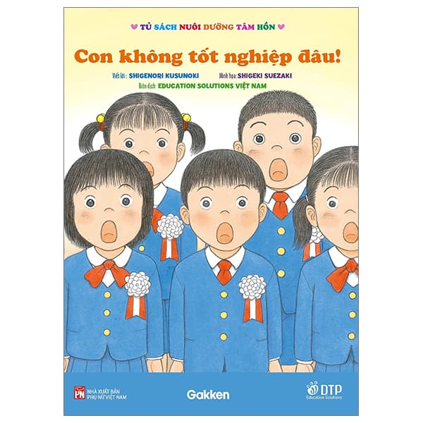 Sách Tủ Sách Nuôi Dưỡng Tâm Hồn - Con Không Tốt Nghiệp Đâu! - Shigenori Kusunoki