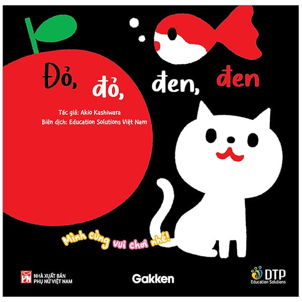 Sách Mình Cùng Vui Chơi Nhé! - Đỏ, Đỏ, Đen, Đen - Akio Kashiwara