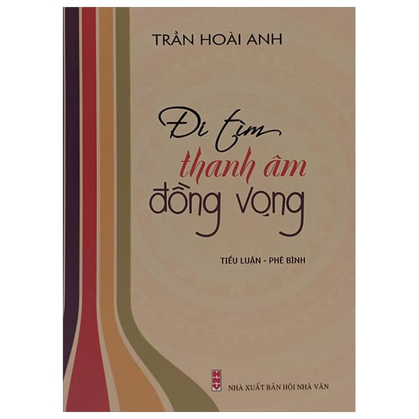 Sách Đi Tìm Thanh Âm Đồng Vọng - Trần Hoài Anh