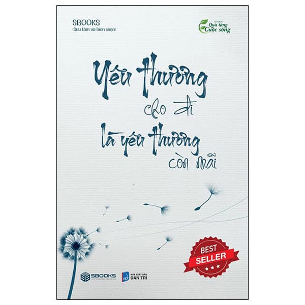 Sách Yêu Thương Cho Đi Là Yêu Thương Còn Mãi (Tái Bản 2023) - Sbooks
