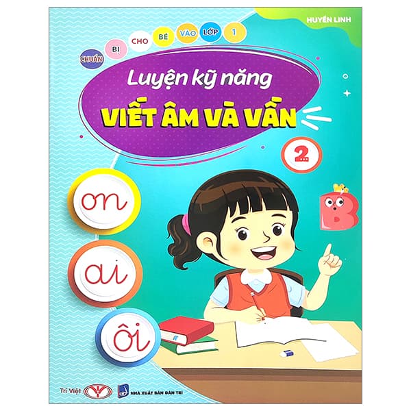 Sách Chuẩn Bị Cho Bé Vào Lớp 1 - Luyện Kỹ Năng Viết Âm Và Vần 2 - Huyền Linh