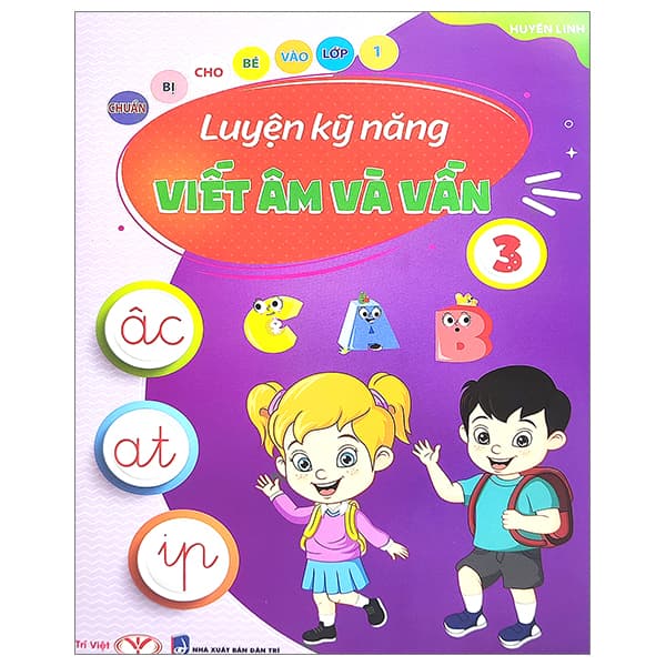 Sách Chuẩn Bị Cho Bé Vào Lớp 1 - Luyện Kỹ Năng Viết Âm Và Vần 3 - Huyền Linh