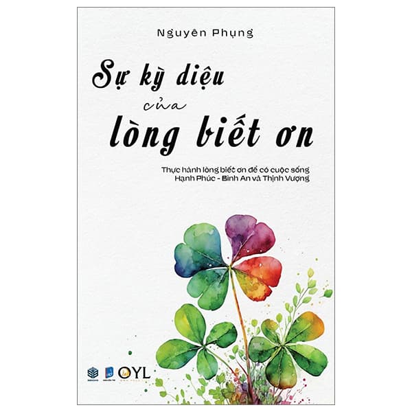 Sách Sự Kỳ Diệu Của Lòng Biết Ơn - Nguyên Phụng