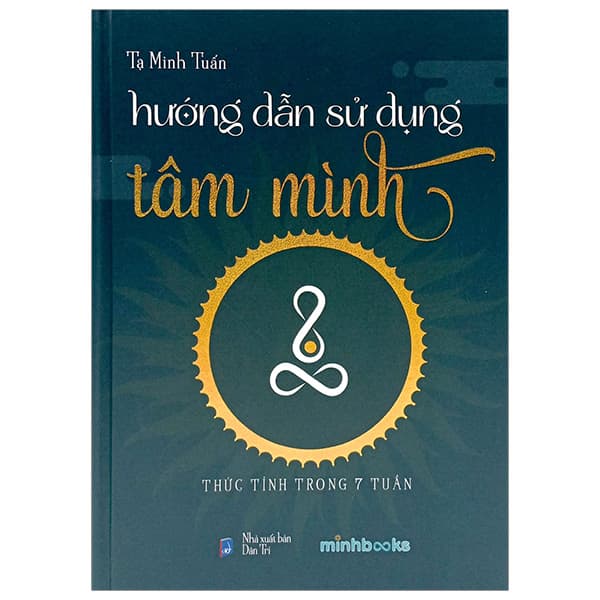 Sách Hướng Dẫn Sử Dụng Tâm Mình - Bìa Cứng - Tạ Minh Tuấn