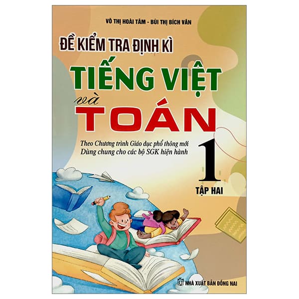 Sách Đề Kiểm Tra Định Kì Tiếng Việt Và Toán 1 - Tập 2 (Theo Chương - Võ Thị Hoài Tâm