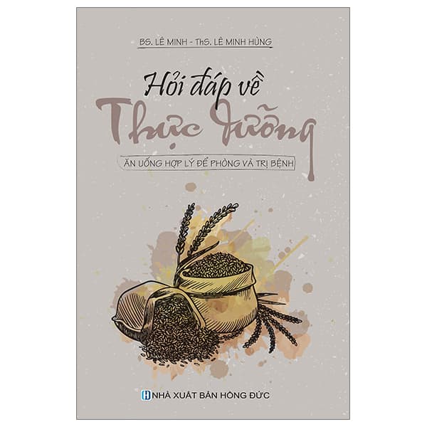 Sách Hỏi Đáp Về Thực Dưỡng - Ăn Uống Hợp Lý Để Phòng Và Điều - BS Lê Minh