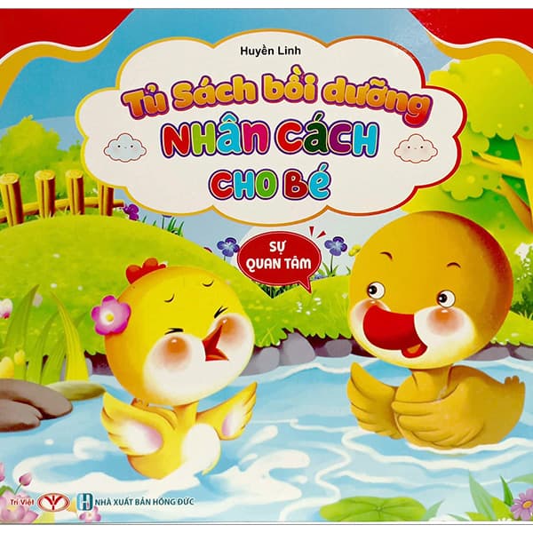 Sách Tủ Sách Bồi Dưỡng Nhân Cách Cho Bé - Sự Quan Tâm - Huyền Linh