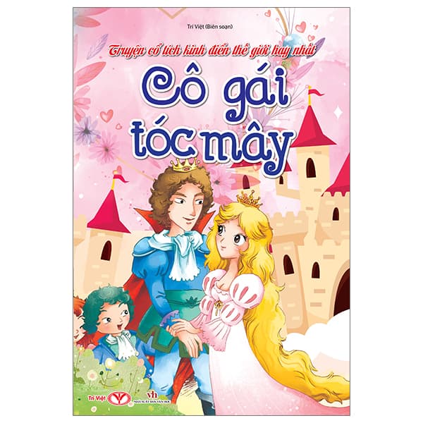 Sách Truyện Cổ Tích Kinh Điển Thế Giới Hay Nhất - Cô Gái Tóc Mây - Trí Việt