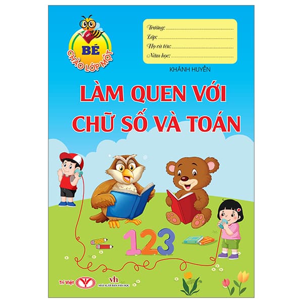 Sách Bé Chào Lớp Một - Làm Quen Với Chữ Số Và Toán - Trí Viêt