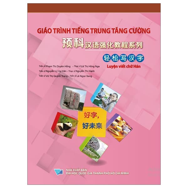 Sách Giáo Trình Tiếng Trung Tăng Cường - Luyện Viết Chữ Hán - Đại Học Quốc Gia Thành Phố Hồ Chí Minh