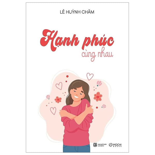 Sách Hạnh Phúc Cùng Nhau - Lê Huỳnh Chăm