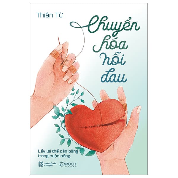 Sách Chuyển Hóa Nỗi Đau - Thiện Từ