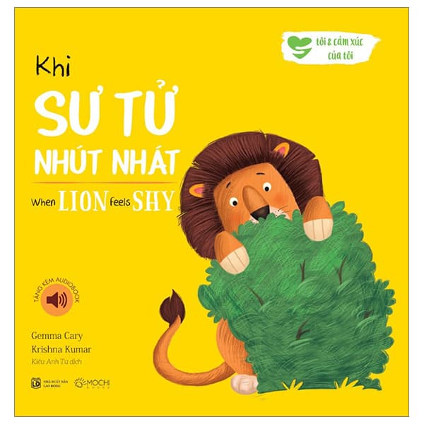 Sách Khi Sư Tử Nhút Nhát - When Lion Feels Shy (Song Ngữ Anh-Việt) - Gemma Cary