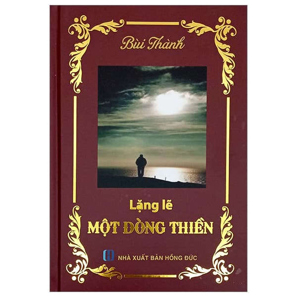 Sách Lặng Lẽ Một Dòng Thiền - Bìa Cứng - Bùi Thành