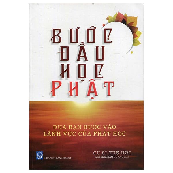 Sách Bước Đầu Học Phật - Đưa Bạn Bước Vào Lãnh Vực Của Phật H - Cư Sĩ Tuệ Ước