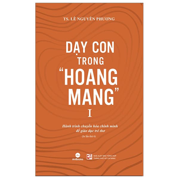 Sách Dạy Con Trong "Hoang Mang" - Tập 1 (Tái Bản 2024) - NG.UYÊN