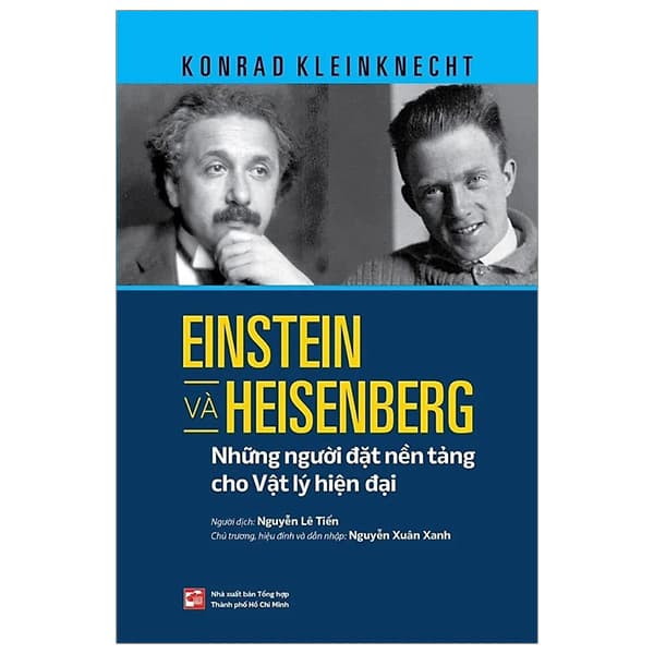 Sách Einstein Và Heisenberg - Những Người Đặt Nền Tảng Cho Vật Lý Hi� - Konrad Kleinknecht