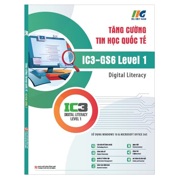 Sách Tăng Cường Tin Học Quốc Tế - IC3-GS6 Level 1 - Digital Literacy (Tái B - Quốc Nam
