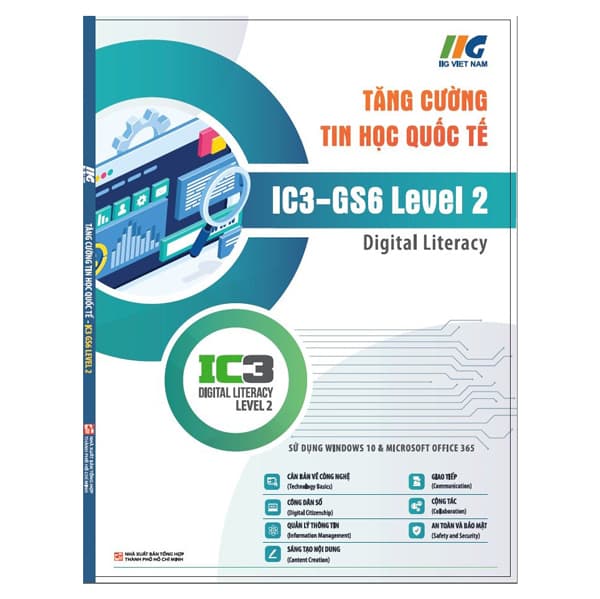 Sách Tăng Cường Tin Học Quốc Tế - IC3-GS6 Level 2 - Digital Literacy (Tái B - Quốc Nam