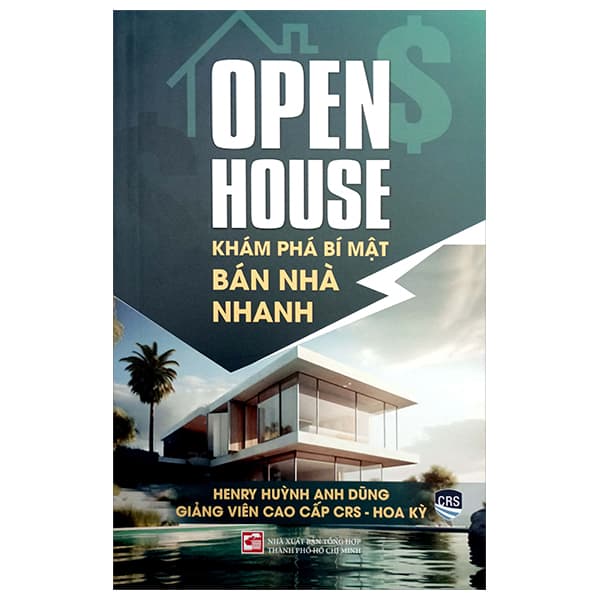 Sách Open House - Khám Phá Bí Mật Bán Nhà Nhanh - Henry Huỳnh Anh Dũng