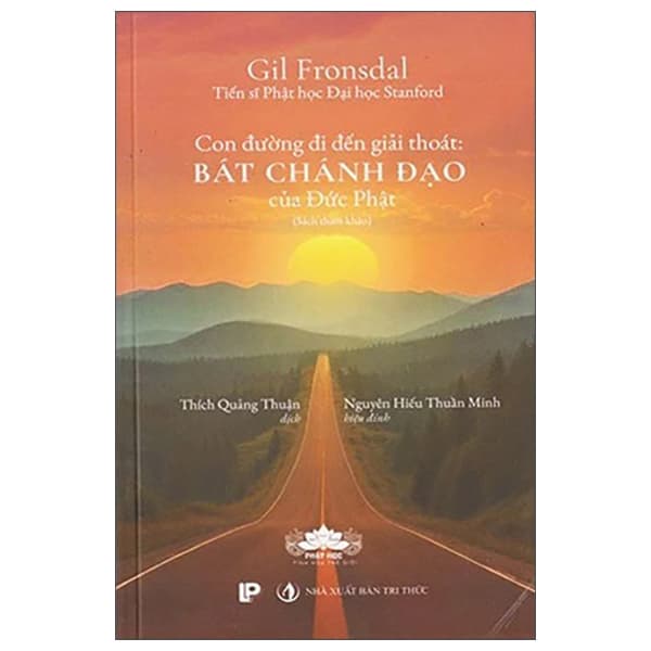 Sách Con Đường Đi Đến Giải Thoát - Bát Chánh Đạo Của Đức Phật