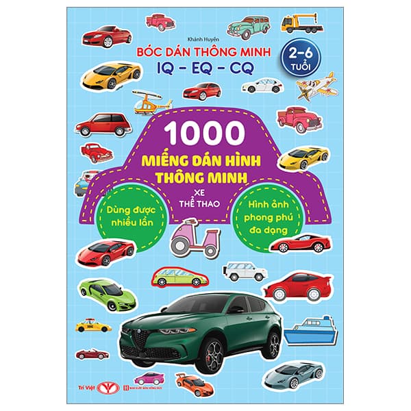 Sách Bóc Dán Thông Minh IQ-EQ-CQ - 1000 Miếng Dán Hình Thông Minh - Xe Thể T - Khánh Huyền