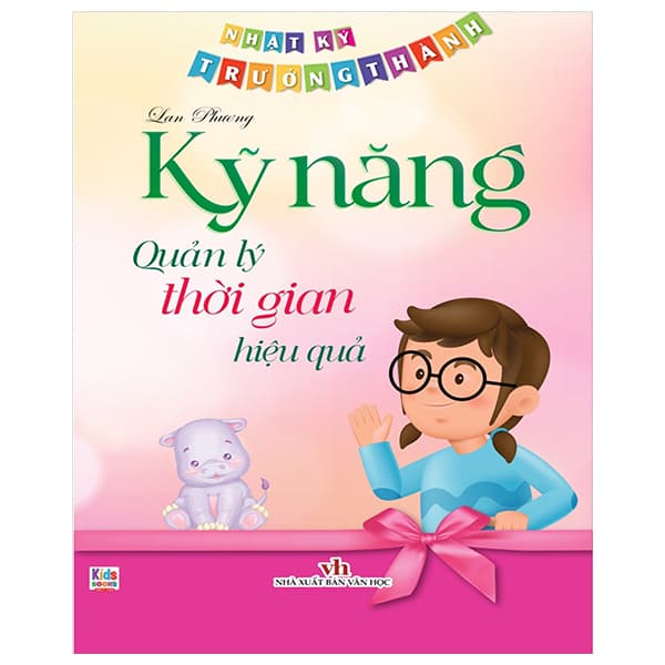 Sách Nhật Ký Trưởng Thành - Kỹ Năng Quản Lý Thời Gian Hiệu Quả - Lan Phương