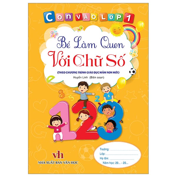 Sách Con Vào Lớp 1 - Bé Làm Quen Với Chữ Số - Huyền Linh