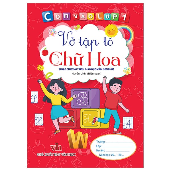 Sách Con Vào Lớp 1 - Vở Tập Tô Chữ Hoa - Huyền Linh