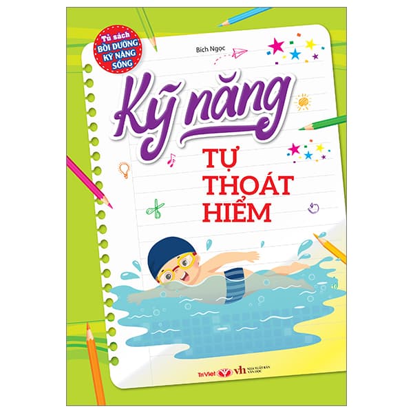 Sách Tủ Sách Bồi Dưỡng Kỹ Năng Sống - Kỹ Năng Tự Thoát Hiểm - Bích Ngọc