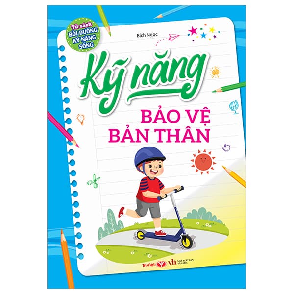 Sách Tủ Sách Bồi Dưỡng Kỹ Năng Sống - Kỹ Năng Bảo Vệ Bản Thân