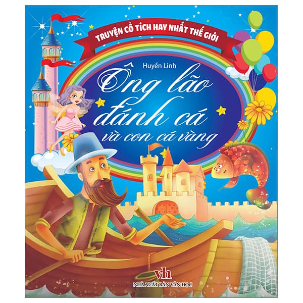 Sách Truyện Cổ Tích Hay Nhất Thế Giới - Ông Lão Đánh Cá Và Con Cá V� - Huyền Linh