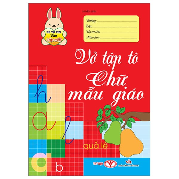 Sách Bé Tự Tin Vào Lớp Một - Vở Tập Tô Chữ Mẫu Giáo