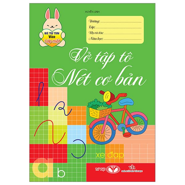 Sách Bé Tự Tin Vào Lớp Một - Vở Tập Tô Nét Cơ Bản - Huyền Linh