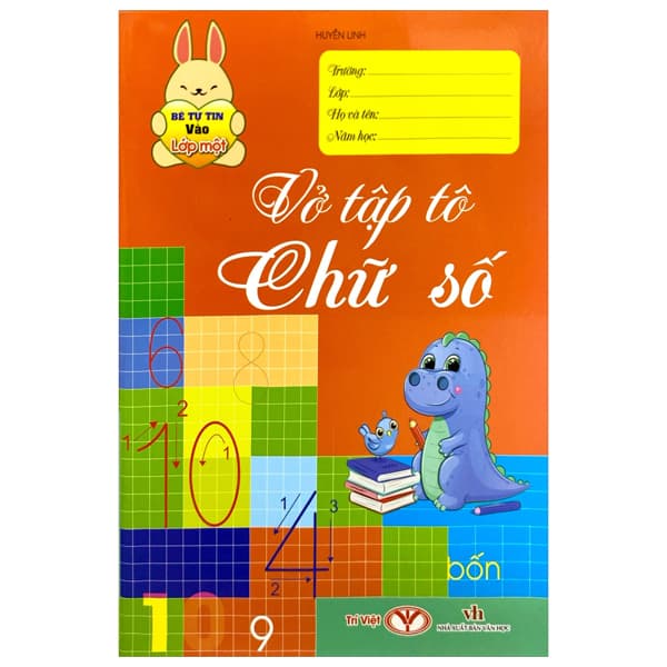 Sách Bé Tự Tin Vào Lớp Một - Vở Tập Tô Chữ Số - Huyền Linh