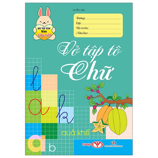 Sách Bé Tự Tin Vào Lớp Một - Vở Tập Tô Chữ - Huyền Linh
