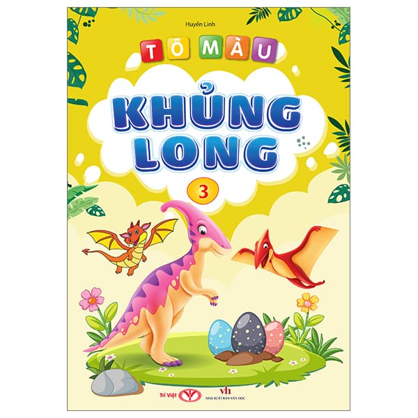 Sách Tô Màu Khủng Long - Tập 3 - Huyền Linh