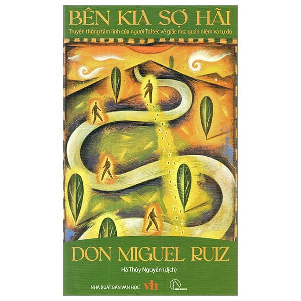 Sách Bên Kia Sợ Hãi - Don Miguel Ruiz