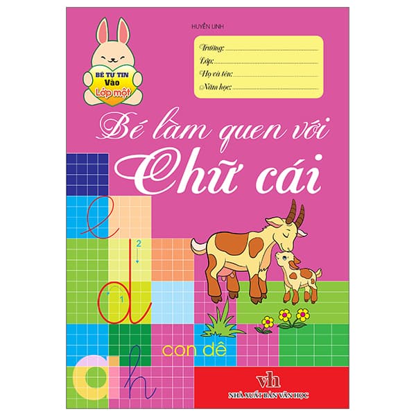 Sách Bé Tự Tin Vào Lớp Một - Bé Làm Quen Với Chữ Cái - Huyền Linh