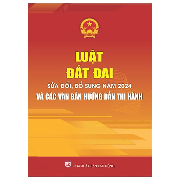 Sách Luật Đất Đai (Sửa Đổi, Bỗ Sung 2014) Và Các Văn Bản Hướng D� - Quách Dương